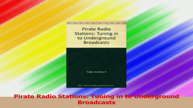 Pirate Radio Stations Tuning in to Underground Broadcasts PDF