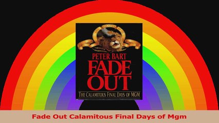 Fade Out Calamitous Final Days of Mgm Read Online