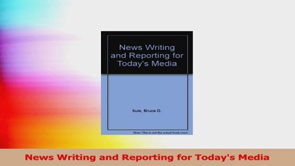 News Writing and Reporting for Todays Media Download