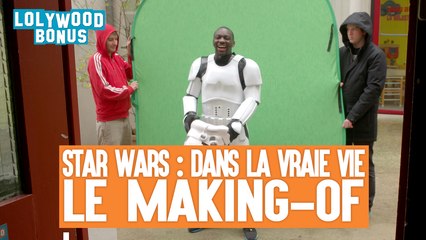 Lolywood - Star Wars : Dans la vraie vie (Le Making Of)
