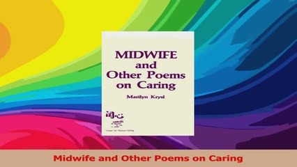 Midwife and Other Poems on Caring PDF