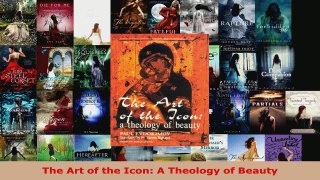 Read  The Art of the Icon A Theology of Beauty Ebook Free
