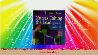 Nurses Taking the Lead Personal Qualities of Effective Leadership PDF