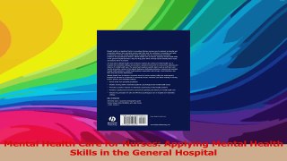 Mental Health Care for Nurses Applying Mental Health Skills in the General Hospital Read Online