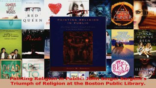 Read  Painting Religion in Public John Singer Sargents Triumph of Religion at the Boston Ebook Free