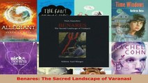 Read  Benares The Sacred Landscape of Varanasi Ebook Free