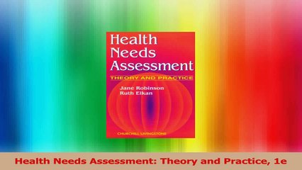 Health Needs Assessment Theory and Practice 1e Read Online