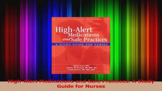 HighAlert Medications and Safe Practices A Study Guide for Nurses Read Online