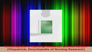 Encyclopedia of Nursing Research Second Edition Fitzpatrick Encyclopedia of Nursing PDF