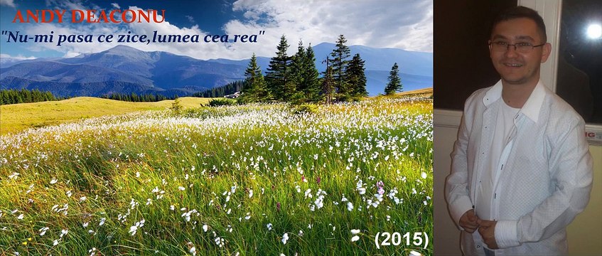 Andy Deaconu - Nu-mi pasă ce zice lumea (2015)