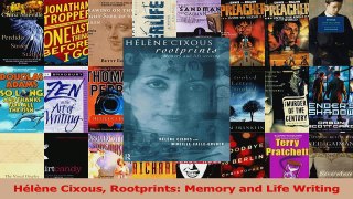 Read  Hélène Cixous Rootprints Memory and Life Writing PDF Free