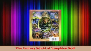 Read  The Fantasy World of Josephine Wall Ebook Free