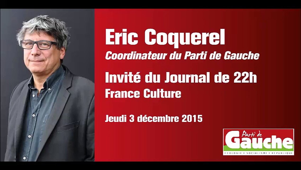 Eric Coquerel invité du Journal de 22h (France Culture)