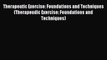 Therapeutic Exercise: Foundations and Techniques (Therapeudic Exercise: Foundations and Techniques)