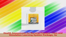 Health Assessment for Nursing Practice  Text and Simulation Learning System Package 4e PDF