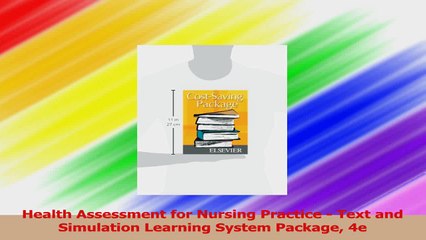 Health Assessment for Nursing Practice  Text and Simulation Learning System Package 4e PDF