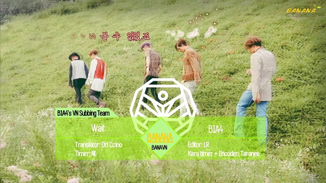 [BANANAST][Vietsub + Kara] Wait - B1A4