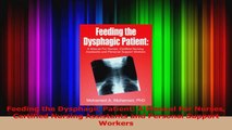 Feeding the Dysphagic Patient A Manual For Nurses Certified Nursing Assistants and Download