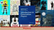 PDF Download  Introduction to Polarization Physics Lecture Notes in Physics Read Online
