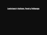 Read Louisiana's Italians Food & Folkways# PDF Online