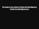 Read The Body in the Gallery: A Faith Fairchild Mystery (Faith Fairchild Mysteries)# Ebook