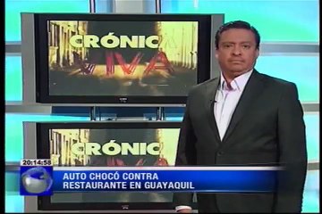 Crónica Viva – Auto chocó contra restaurante en Guayaquil