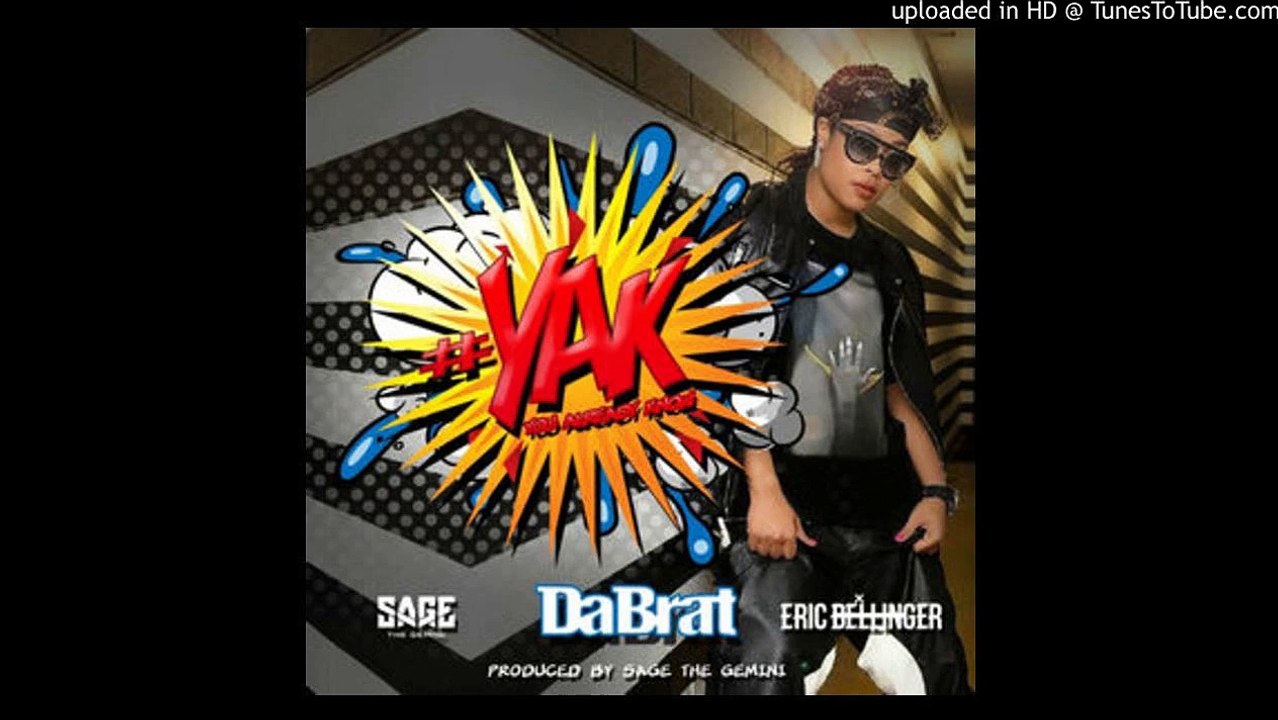 Da Brat - YAK (You Already Know) Feat. Eric Bellinger & Sage The Gemini