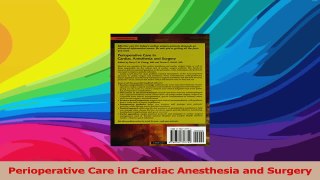 Perioperative Care in Cardiac Anesthesia and Surgery Read Online