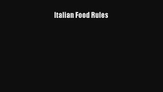 Download Italian Food Rules# PDF Free