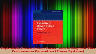 PDF Download  Explosively Driven Pulsed Power Helical Magnetic Flux Compression Generators Power Download Full Ebook