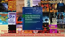 PDF Download  From the Universe to the Elementary Particles A First Introduction to Cosmology and the Read Online