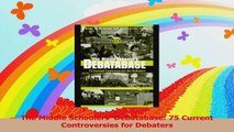 The Middle Schoolers Debatabase 75 Current Controversies for Debaters Download
