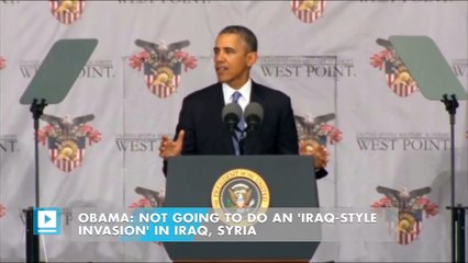 Obama: not going to do an 'Iraq-style invasion' in Iraq, Syria