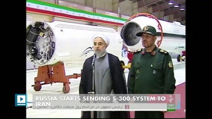 Russia starts sending S-300 system to Iran