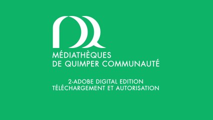 2-Installer Adobe Digital Edition et autoriser l'ordinateur-