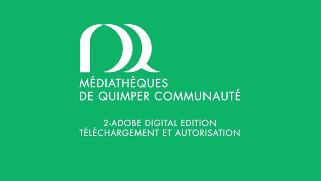 2-Installer Adobe Digital Edition et autoriser l'ordinateur-