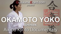 Documentary- Aikido Kyoto - Okamoto Yoko Shihan 6th Dan Aikikai