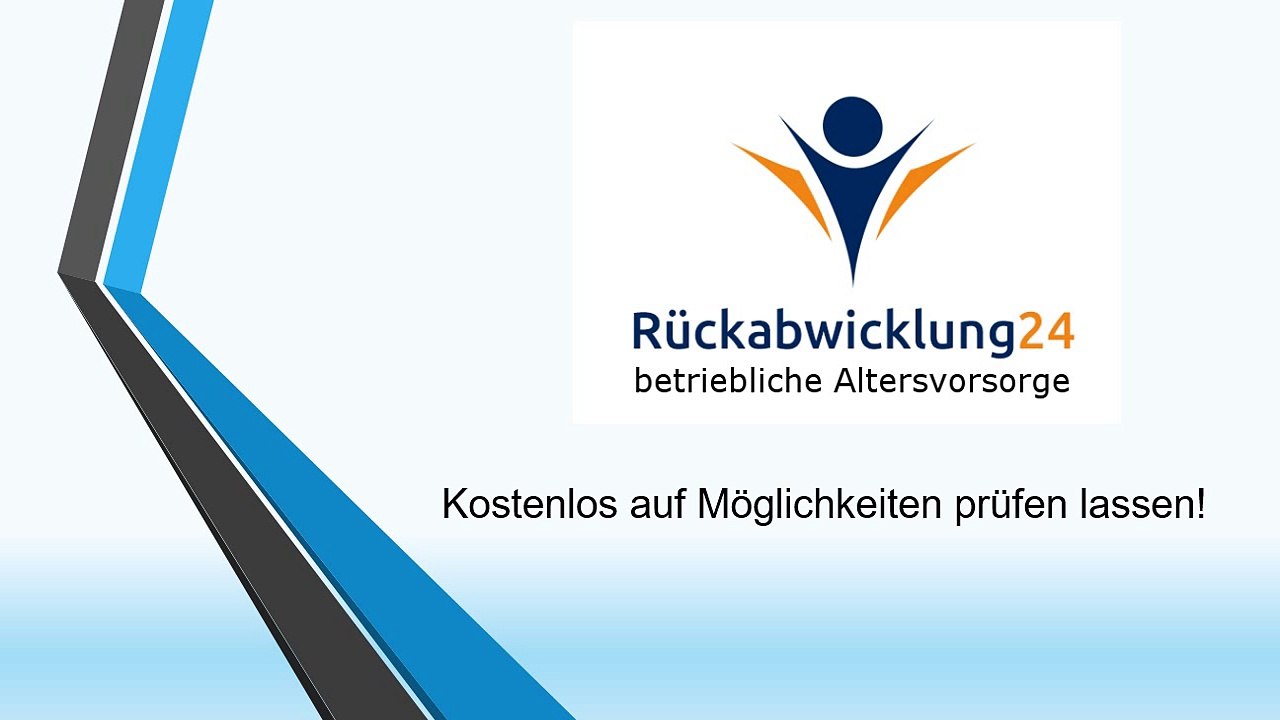 Betriebliche Altersvorsorgeversicherung Rueckabwicklung