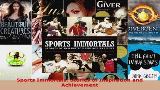 Read  Sports Immortals Stories of Inspiration and Achievement EBooks Online