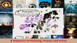 Read  A Potpourri of Painting Poems and Prose PDF Online