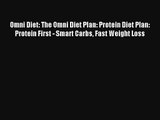 Omni Diet: The Omni Diet Plan: Protein Diet Plan: Protein First - Smart Carbs Fast Weight Loss