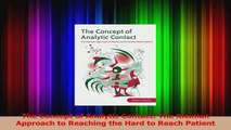 The Concept of Analytic Contact The Kleinian Approach to Reaching the Hard to Reach Download