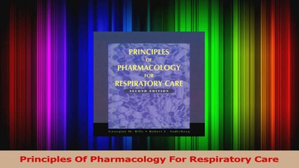 Principles Of Pharmacology For Respiratory Care PDF