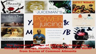 Download  The Juicemans Power of Juicing Delicious Juice Recipes for Energy Health Weight Loss and PDF Free