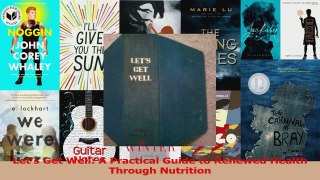 PDF Download  Lets Get Well A Practical Guide to Renewed Health Through Nutrition Read Online