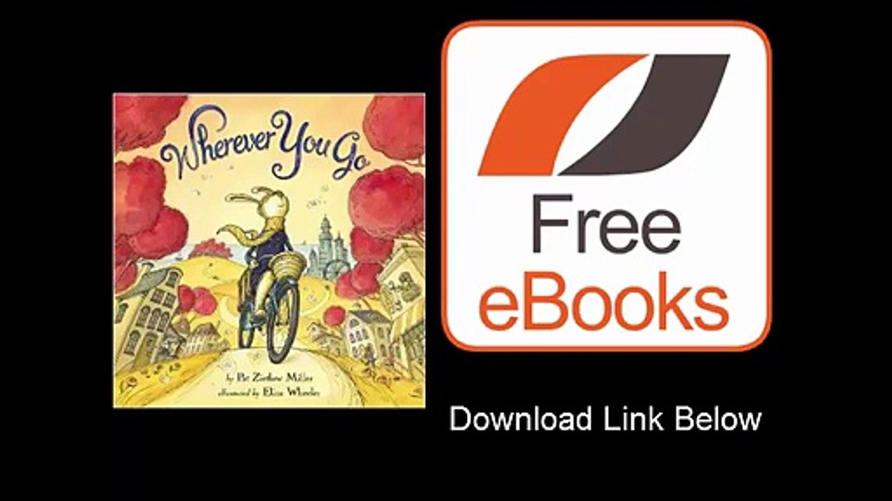 [Download eBook] Wherever You Go by Pat Zietlow Miller