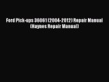 Ford Pick-ups 36061 (2004-2012) Repair Manual (Haynes Repair Manual) PDF Download