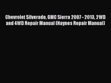 Chevrolet Silverado GMC Sierra 2007 - 2013 2WD and 4WD Repair Manual (Haynes Repair Manual)