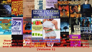 Download  How to Lose Massive Weight with the Alkaline Diet Creating Your Alkaline Lifestyle for Ebook Free
