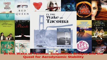 PDF Download  In the Wake of Tacoma Suspension Bridges and the Quest for Aerodynamic Stability PDF Online